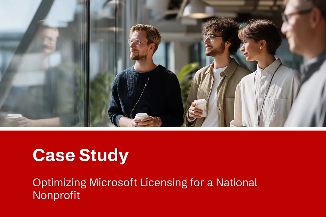 Case Study - Optimizing Microsoft Licensing for a National Nonprofit